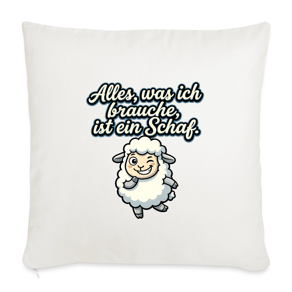 Alles, was ich brauche, ist ein Schaf!  - Sofakissen mit Füllung 44 x 44 cm - Naturweiß 