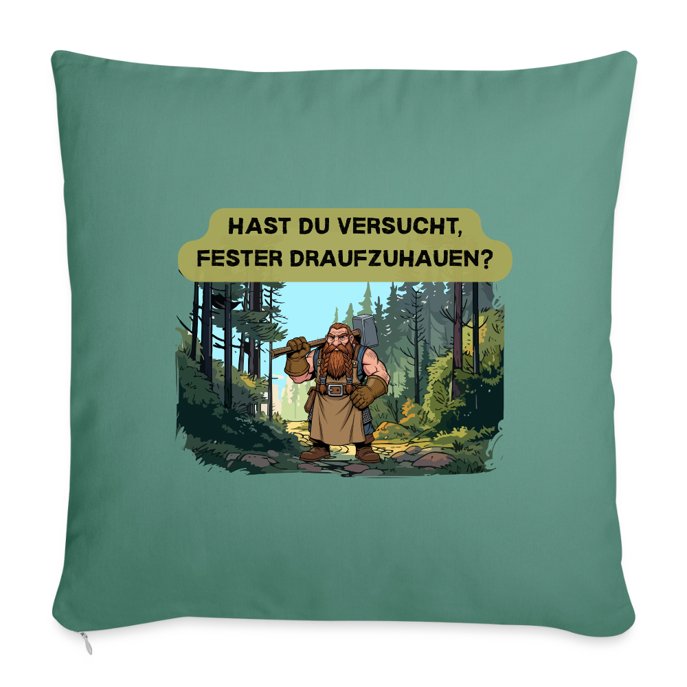 Hast du versucht, fester draufzuhauen? - Sofakissen mit Füllung 44 x 44 cm - Tanngrün