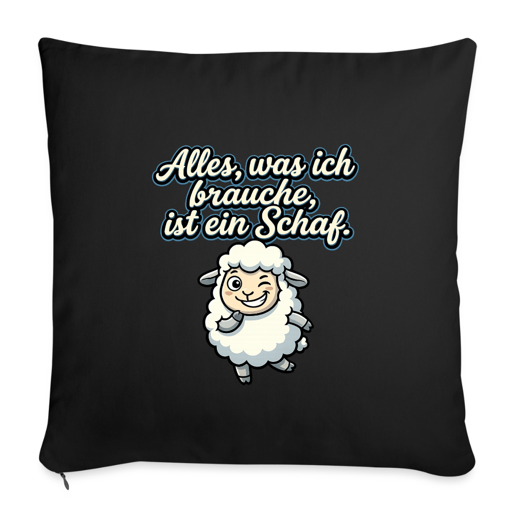 Alles, was ich brauche, ist ein Schaf!  - Sofakissen mit Füllung 44 x 44 cm - Schwarz