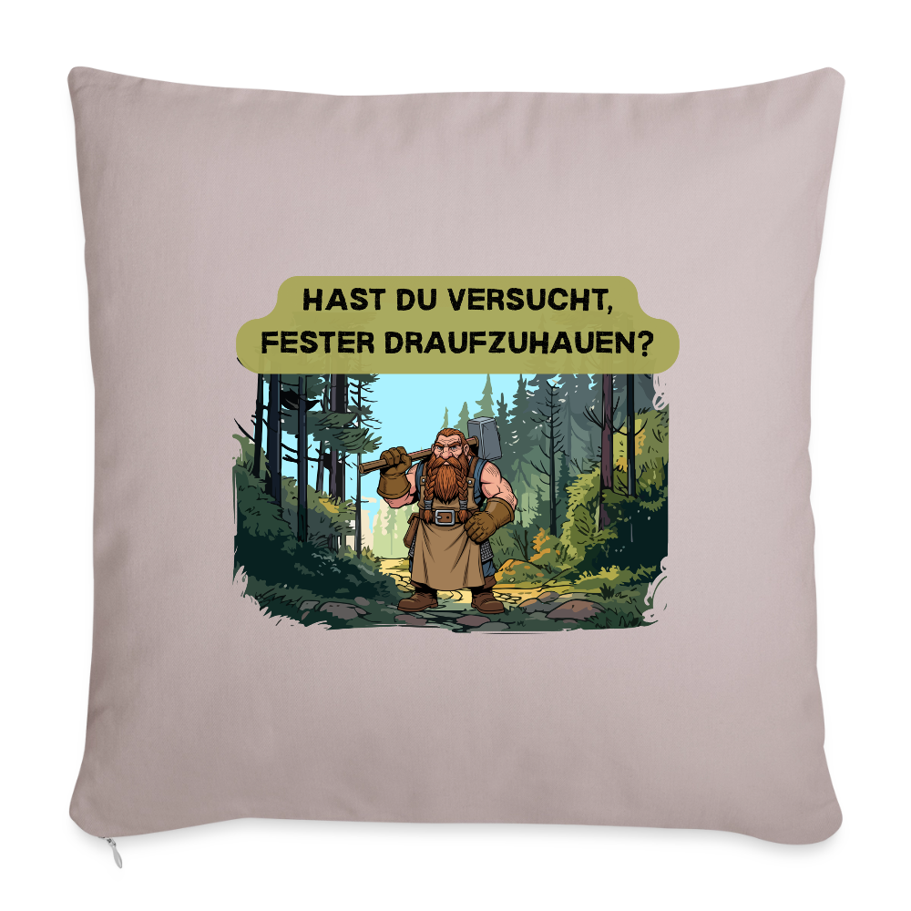 Hast du versucht, fester draufzuhauen? - Sofakissen mit Füllung 44 x 44 cm - helles Taupe