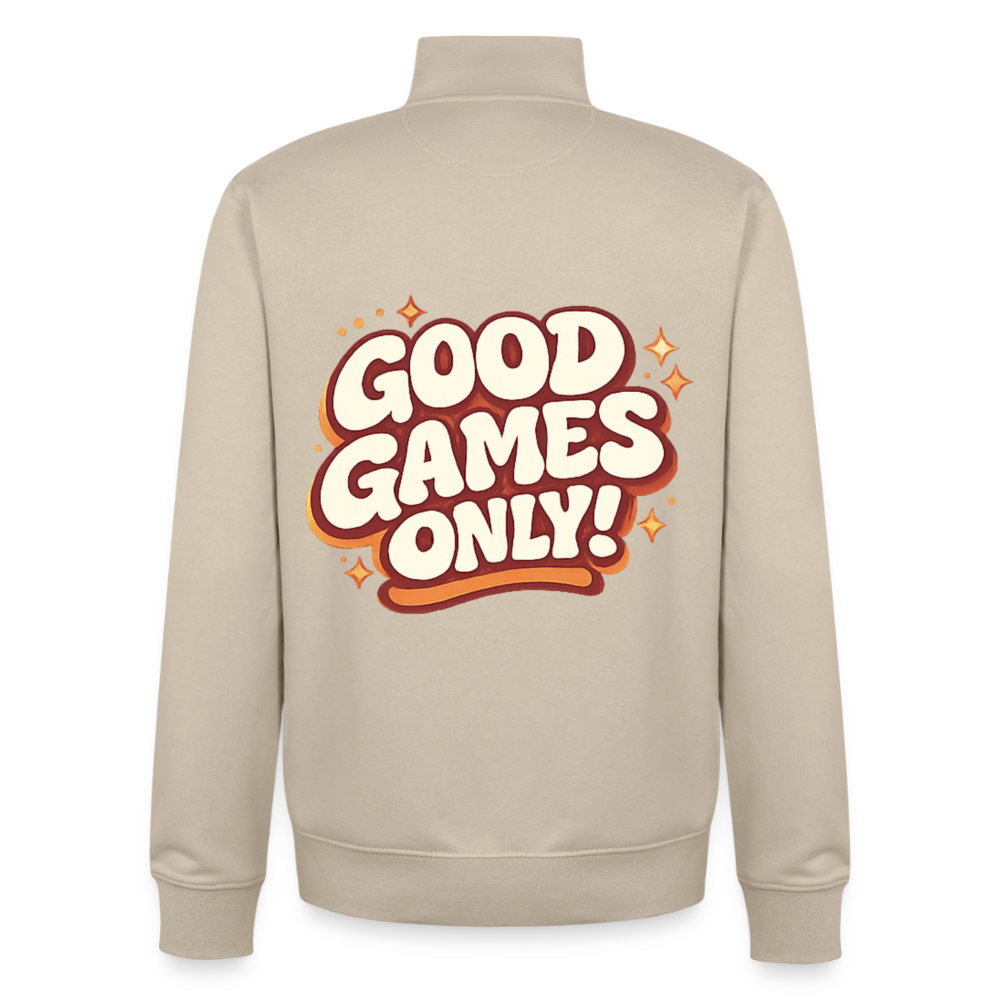 Good Games Only - unisex Sweatshirt-Jacke aus Bio-Baumwollgemisch - Cremebeige
