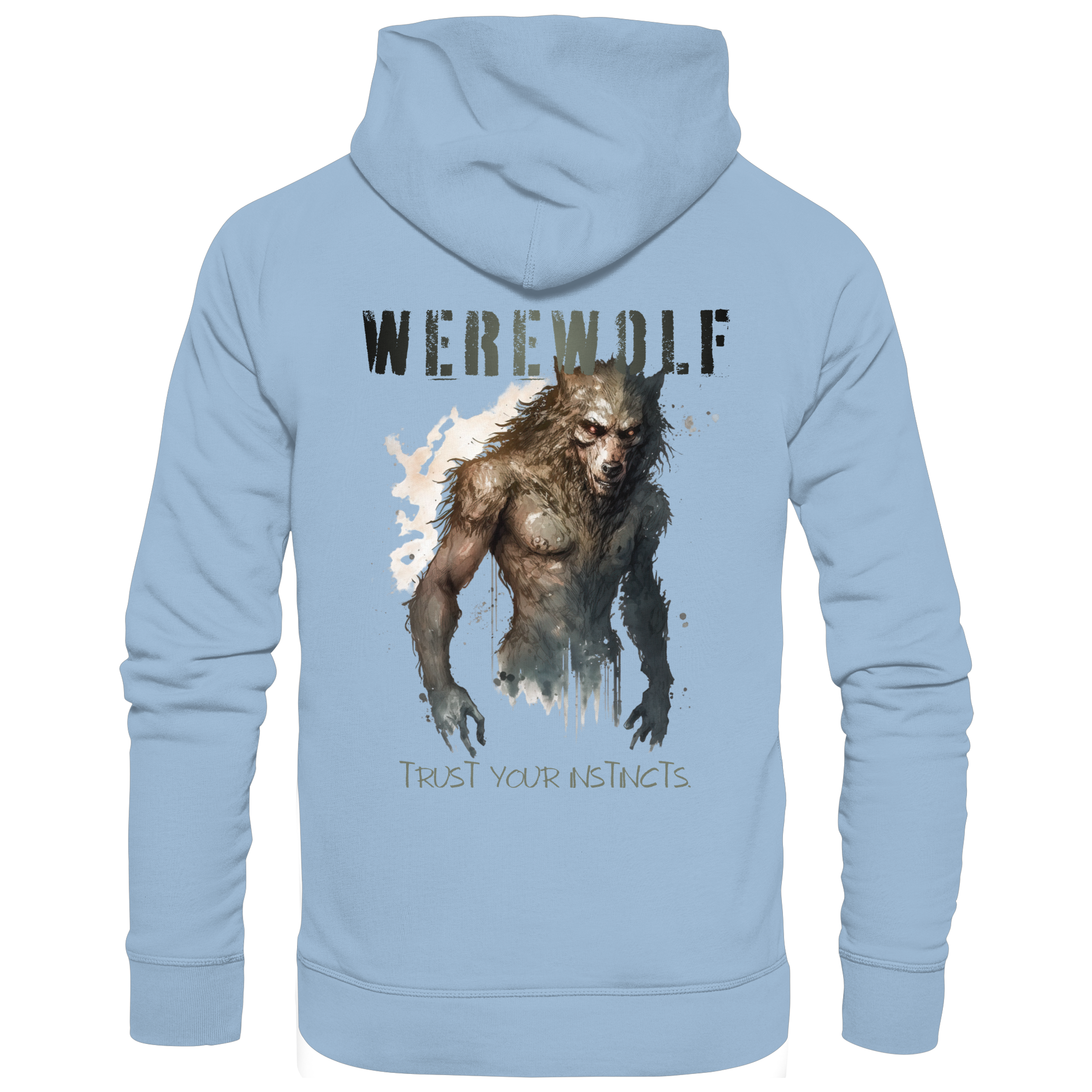 Werewolf – Trust Your Instincts - Basic Unisex Hoodie