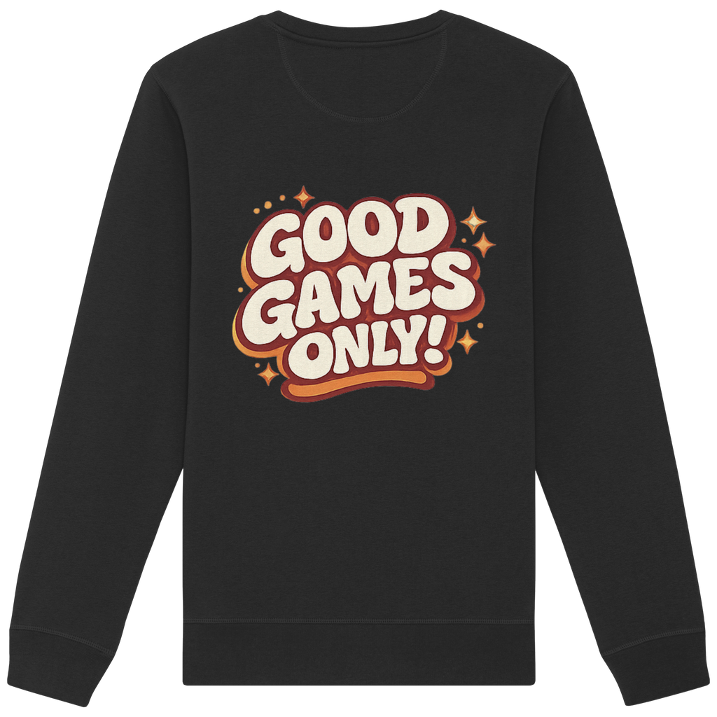 Good Games Only - Organic Basic Unisex Sweatshirt