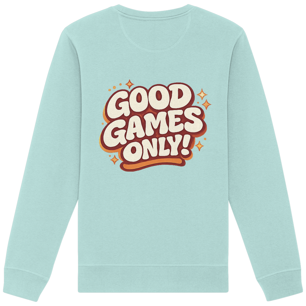 Good Games Only - Organic Basic Unisex Sweatshirt