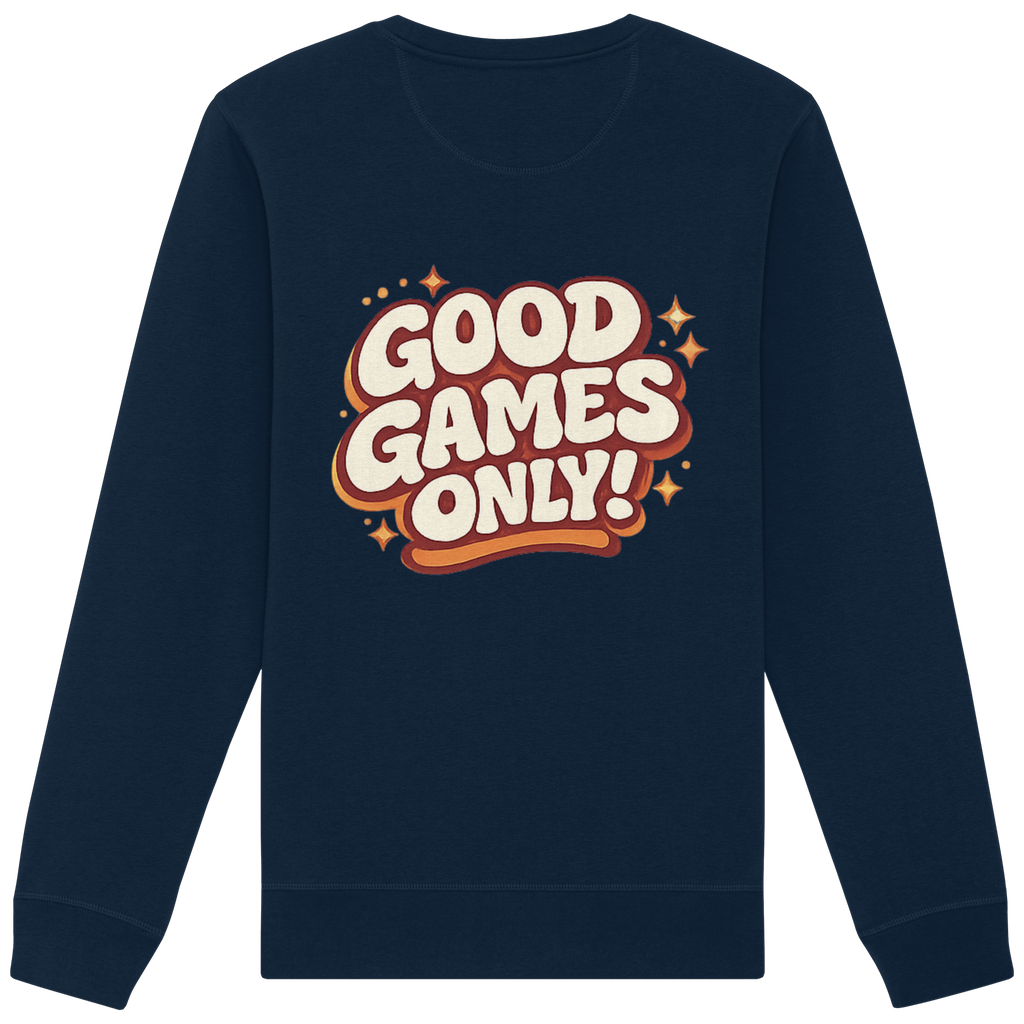 Good Games Only - Organic Basic Unisex Sweatshirt