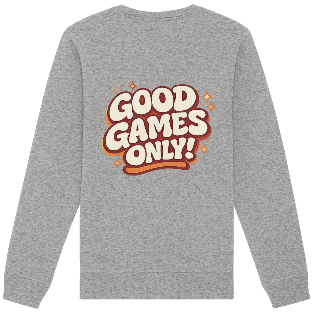 Good Games Only - Organic Basic Unisex Sweatshirt