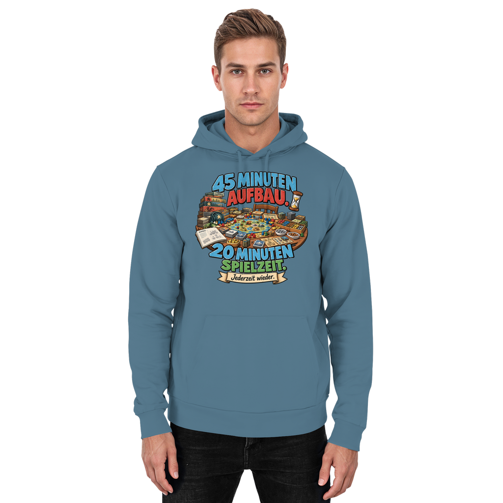 45 Minuten Aufbau. 20 Minuten Spielzeit. - Basic Unisex Hoodie
