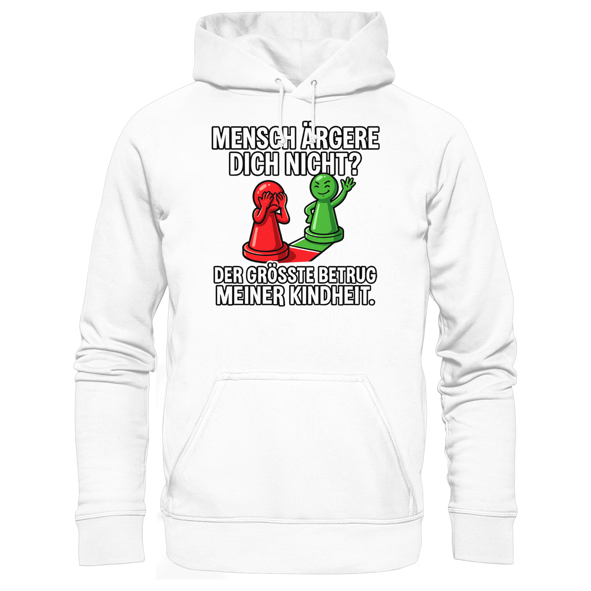 Mensch ärgere dich nicht? – Passiert. - Basic Unisex Hoodie
