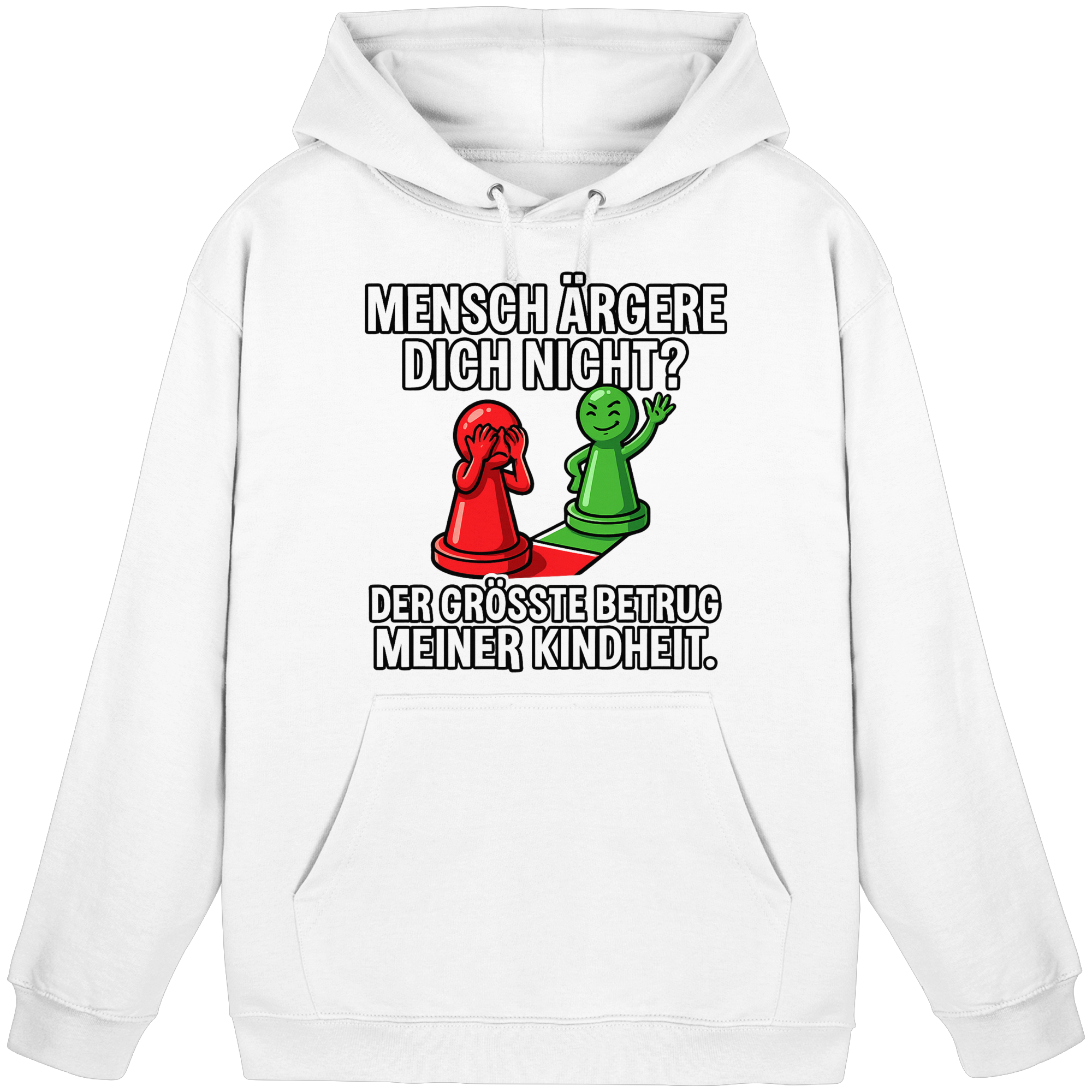 Mensch ärgere dich nicht? – Passiert. - Basic Unisex Hoodie