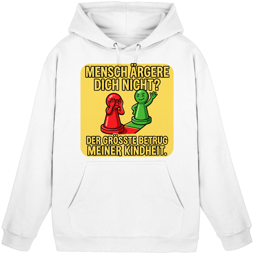 Mensch ärgere dich nicht? – Passiert. - Basic Unisex Hoodie