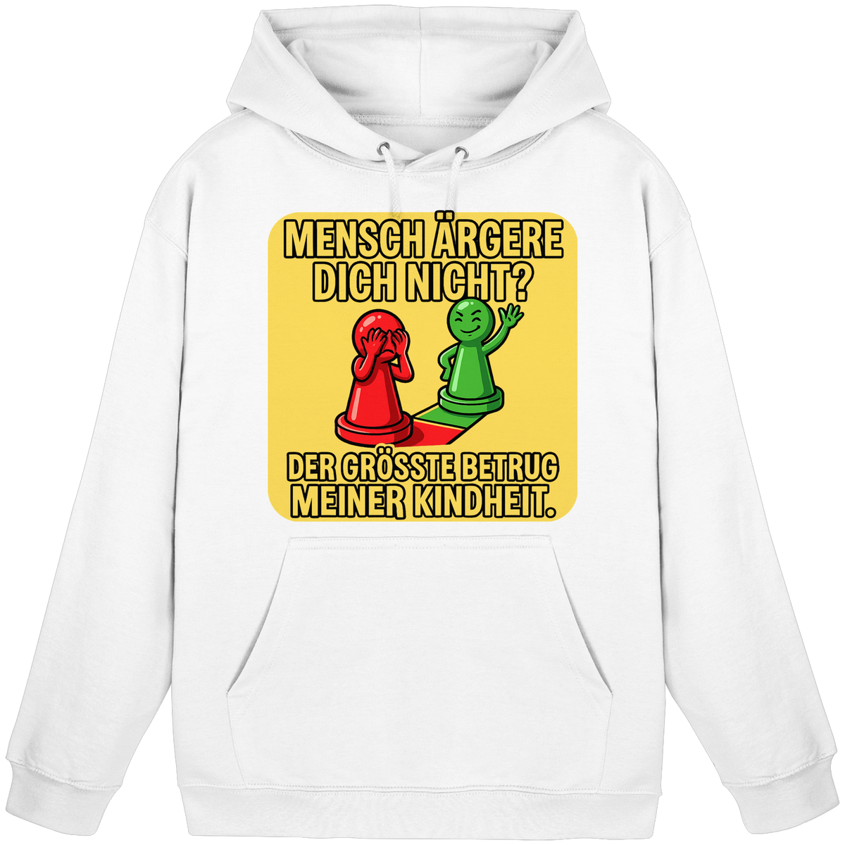 Mensch ärgere dich nicht? – Passiert. - Basic Unisex Hoodie