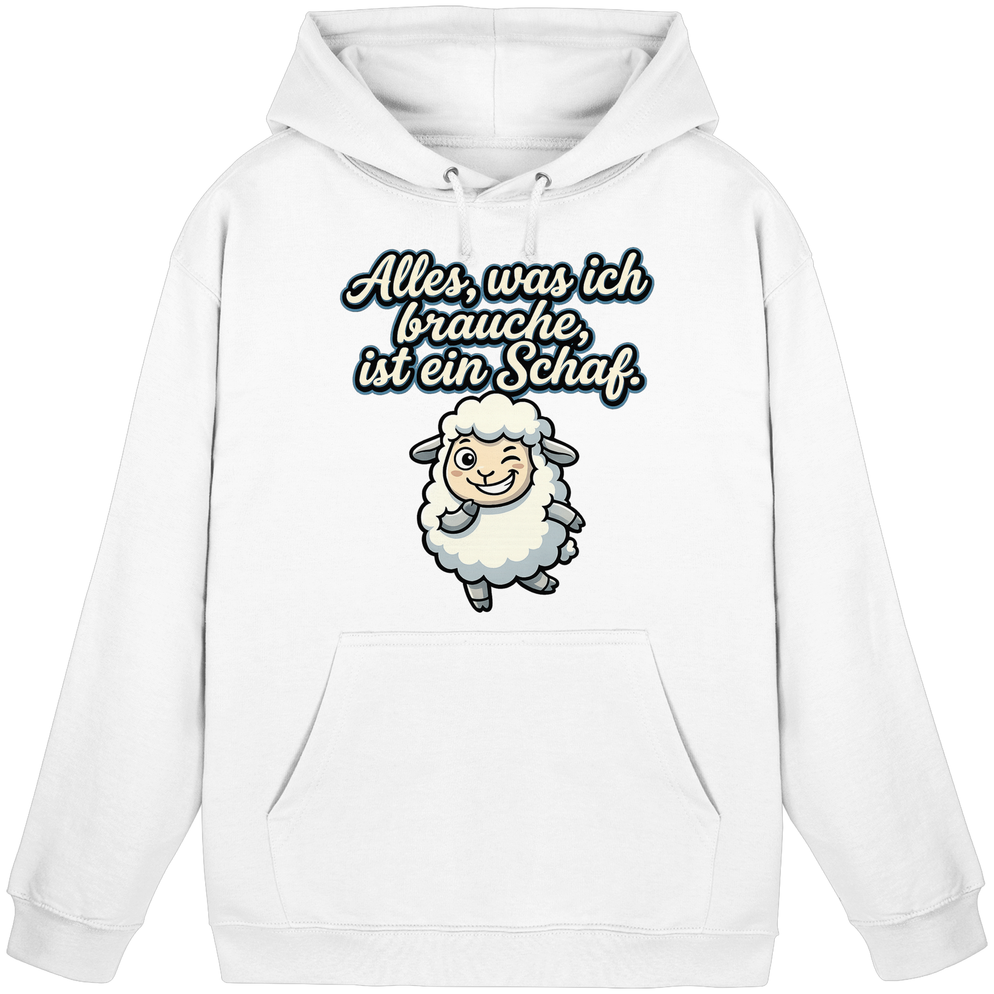 Alles, was ich brauche, ist ein Schaf!  - Basic Unisex Hoodie