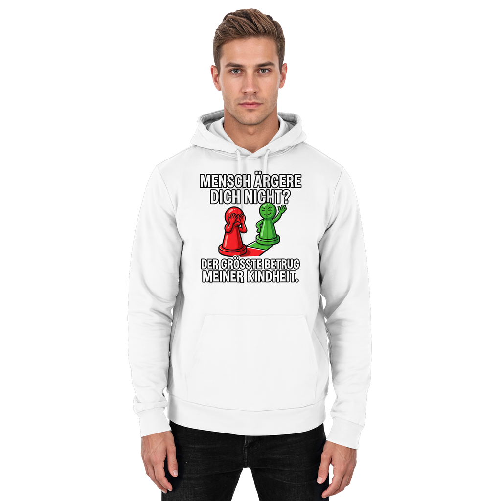 Mensch ärgere dich nicht? – Passiert. - Basic Unisex Hoodie
