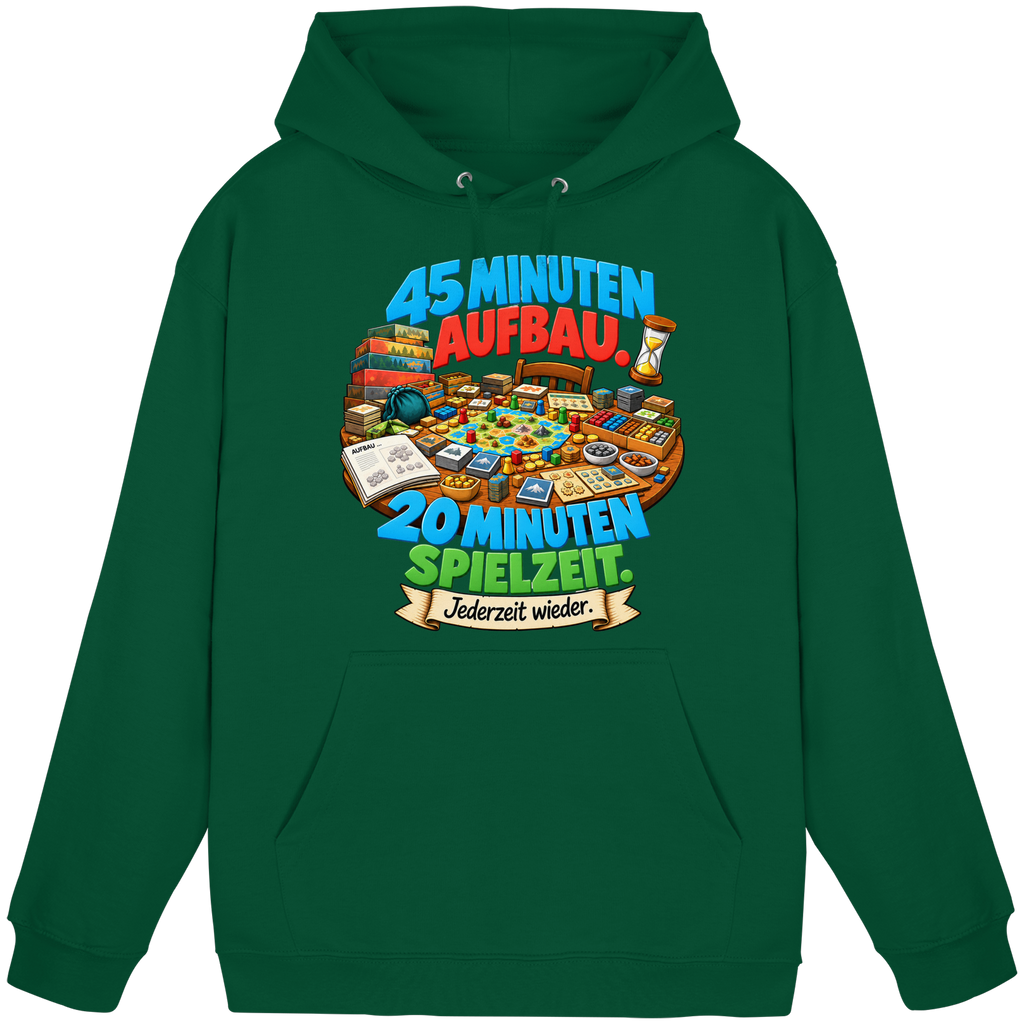 45 Minuten Aufbau. 20 Minuten Spielzeit. - Basic Unisex Hoodie