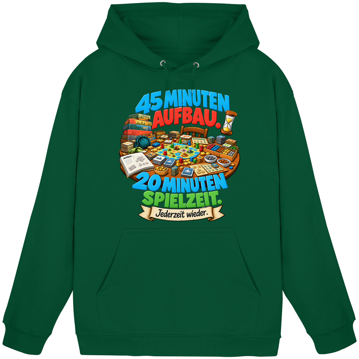 45 Minuten Aufbau. 20 Minuten Spielzeit. - Basic Unisex Hoodie