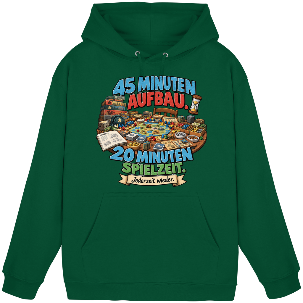 45 Minuten Aufbau. 20 Minuten Spielzeit. - Basic Unisex Hoodie