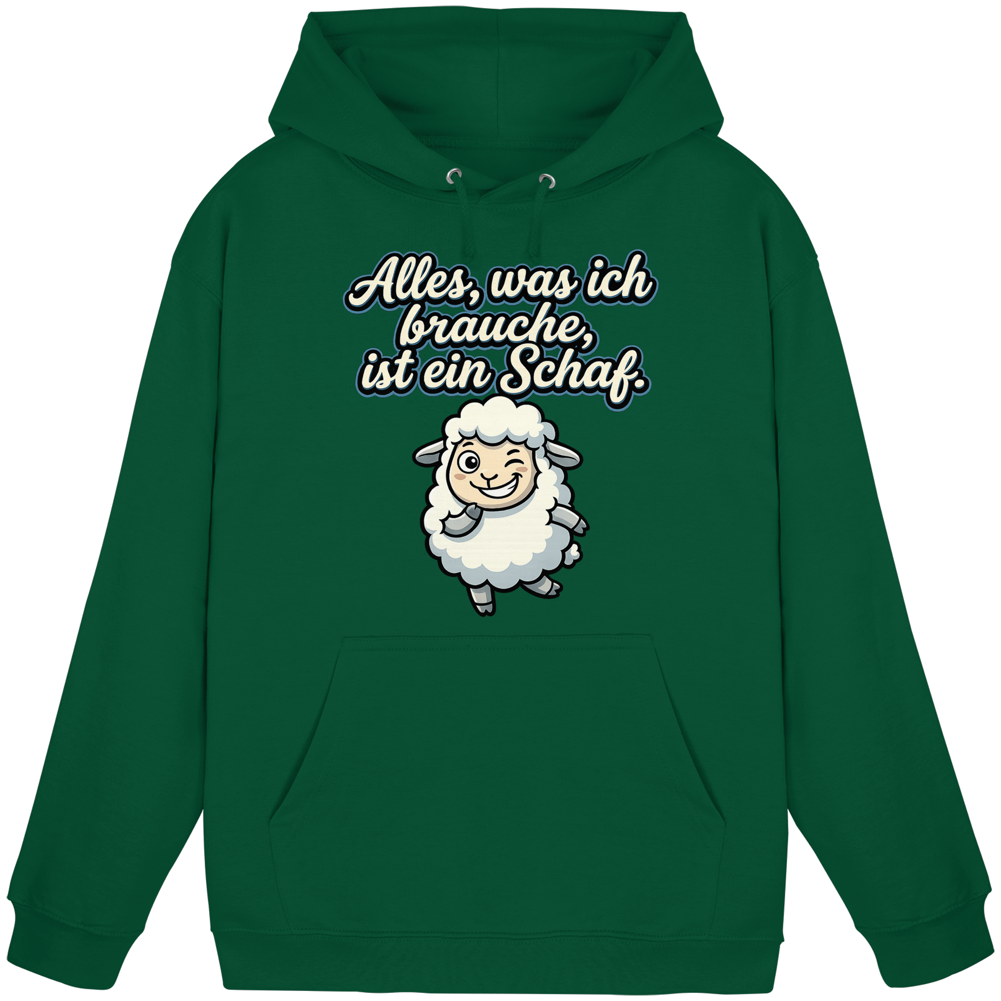 Alles, was ich brauche, ist ein Schaf!  - Basic Unisex Hoodie