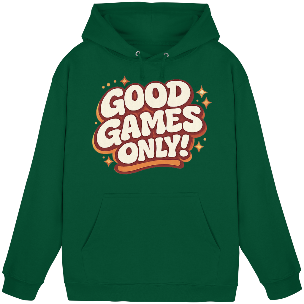 Good Games Only! - Basic Unisex Hoodie