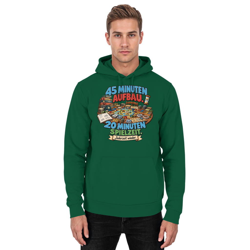45 Minuten Aufbau. 20 Minuten Spielzeit. - Basic Unisex Hoodie