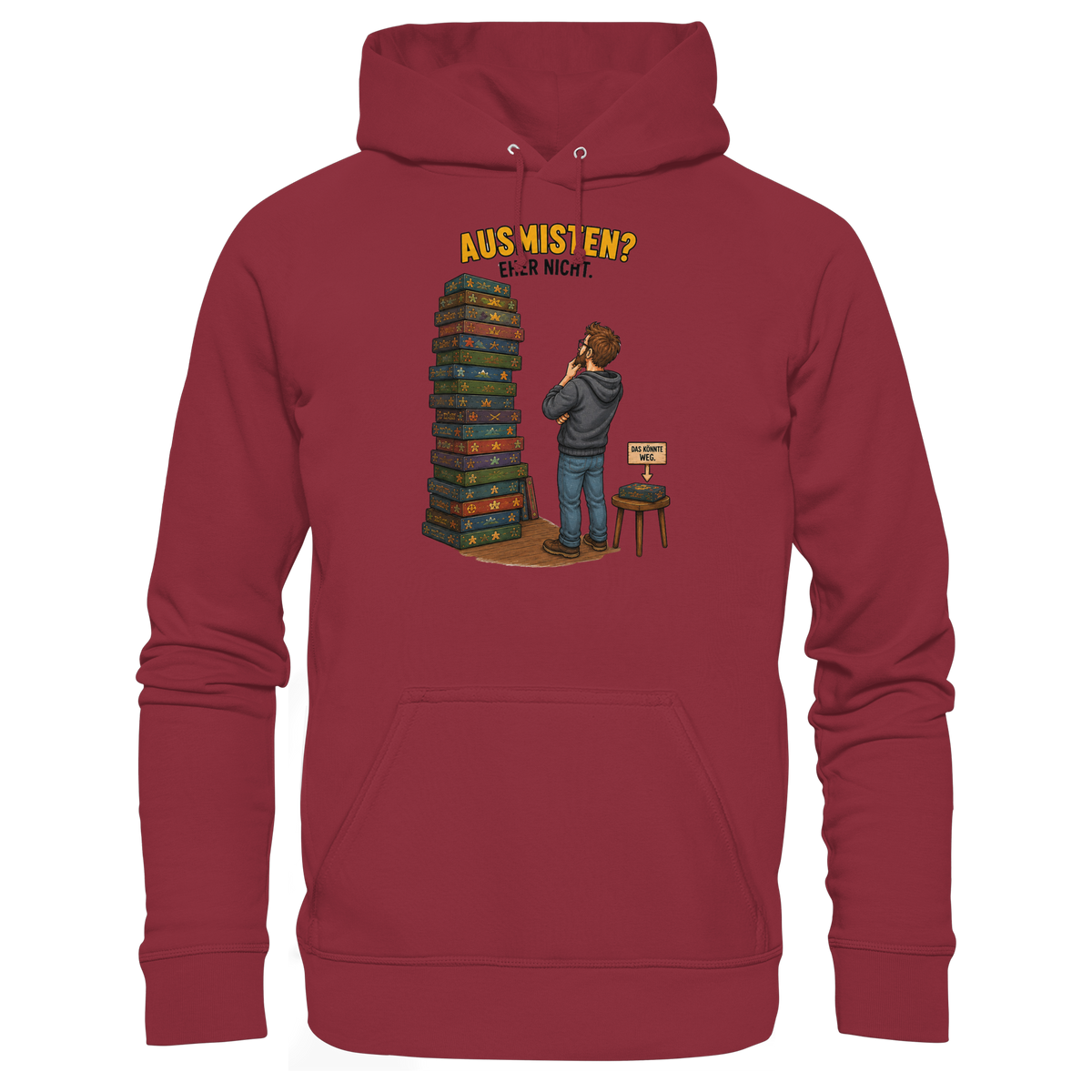Ausmisten? Eher nicht. - Basic Unisex Hoodie