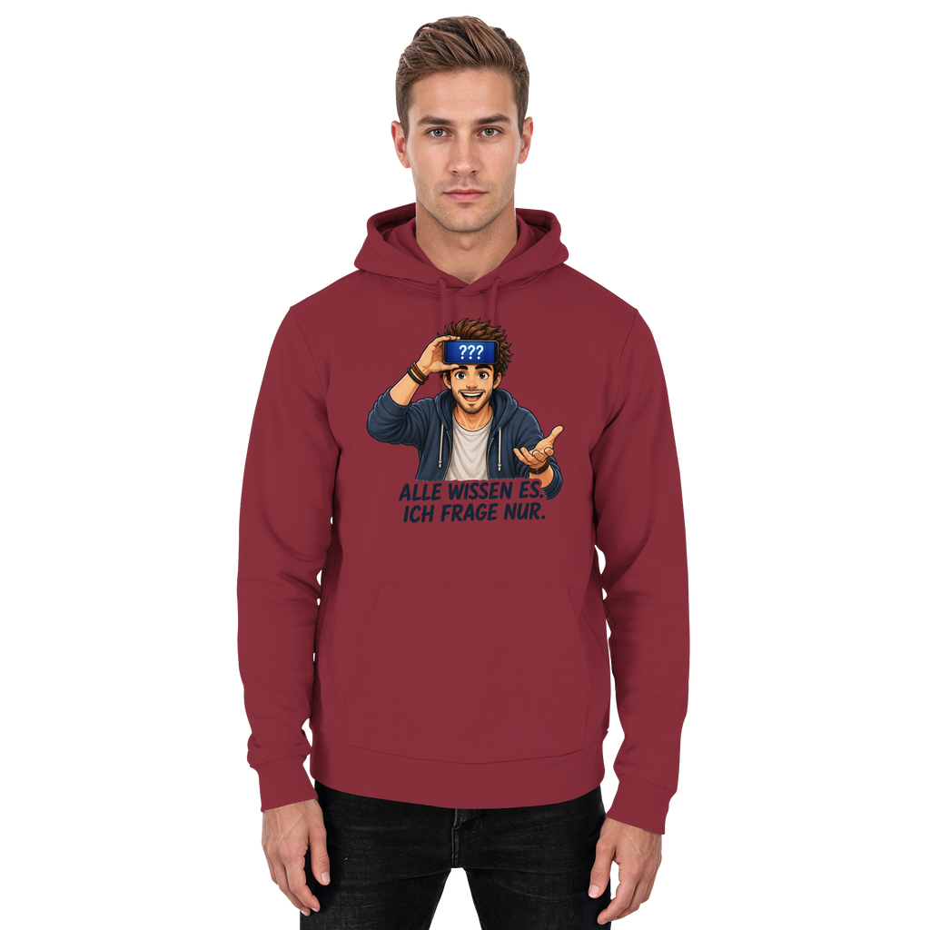 Alle wissen es. Ich frage nur. - Basic Unisex Hoodie