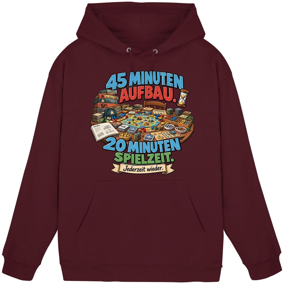 45 Minuten Aufbau. 20 Minuten Spielzeit. - Basic Unisex Hoodie