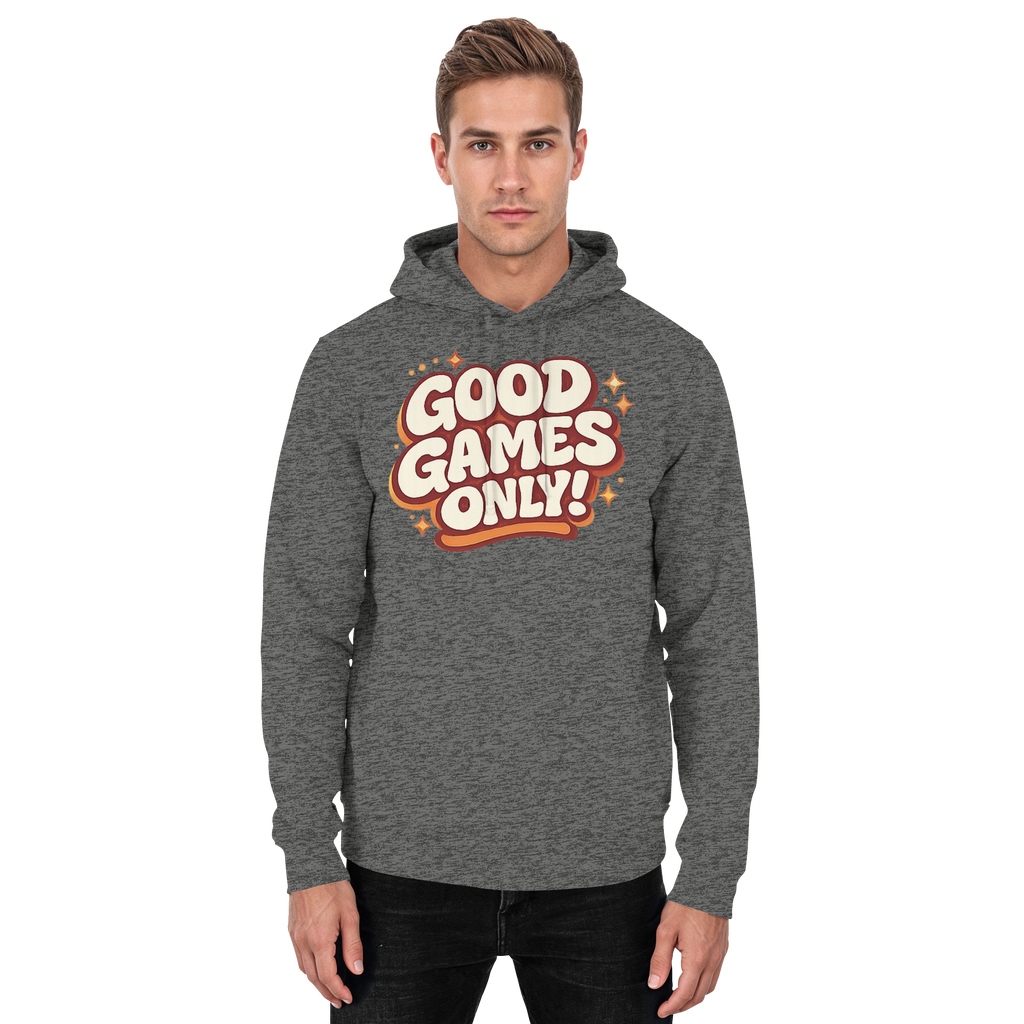 Good Games Only! - Basic Unisex Hoodie