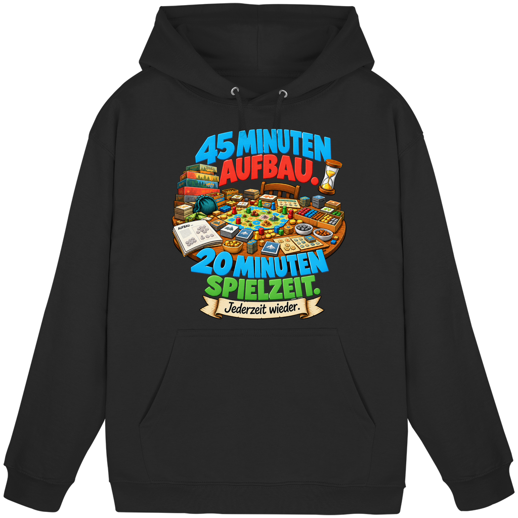 45 Minuten Aufbau. 20 Minuten Spielzeit. - Basic Unisex Hoodie