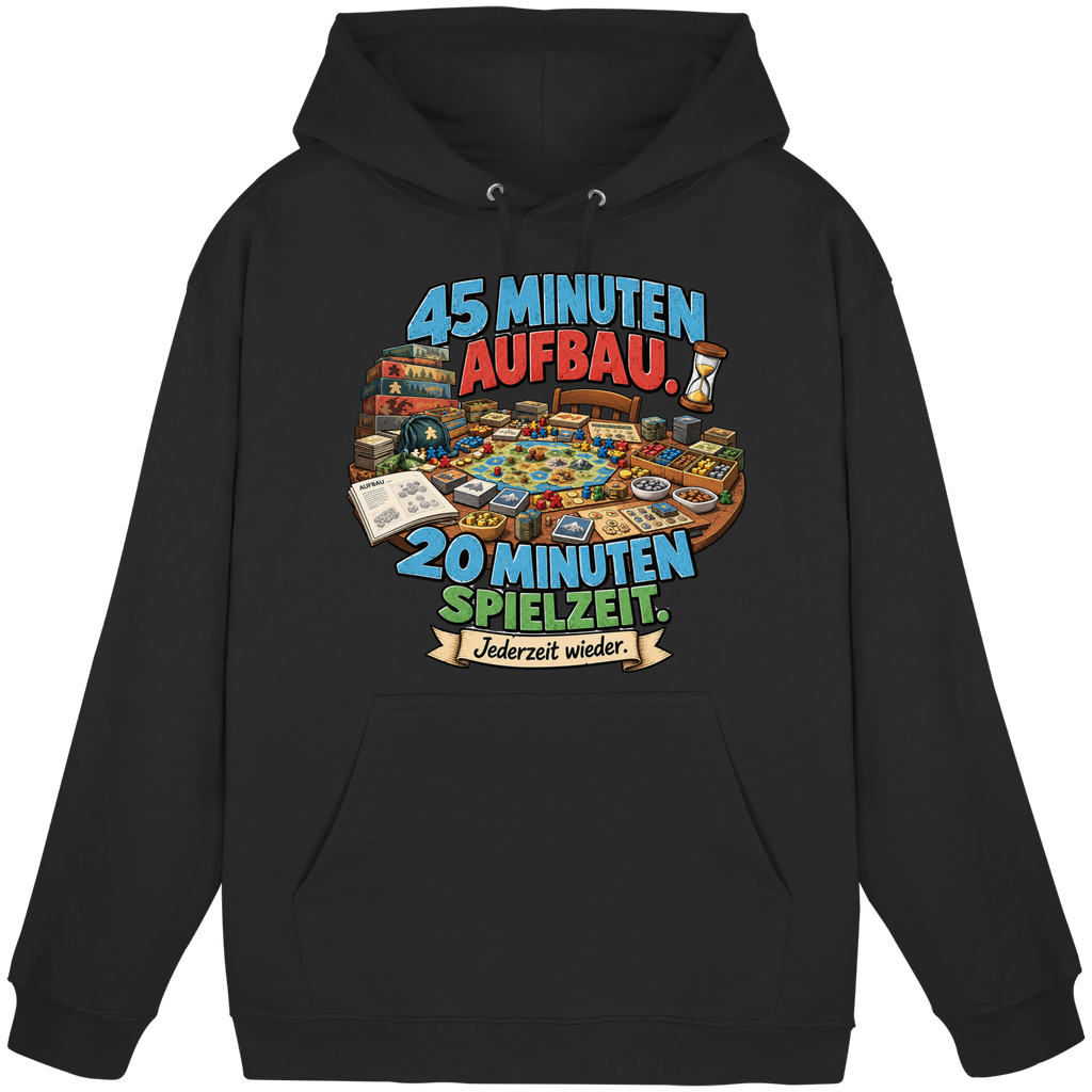 45 Minuten Aufbau. 20 Minuten Spielzeit. - Basic Unisex Hoodie