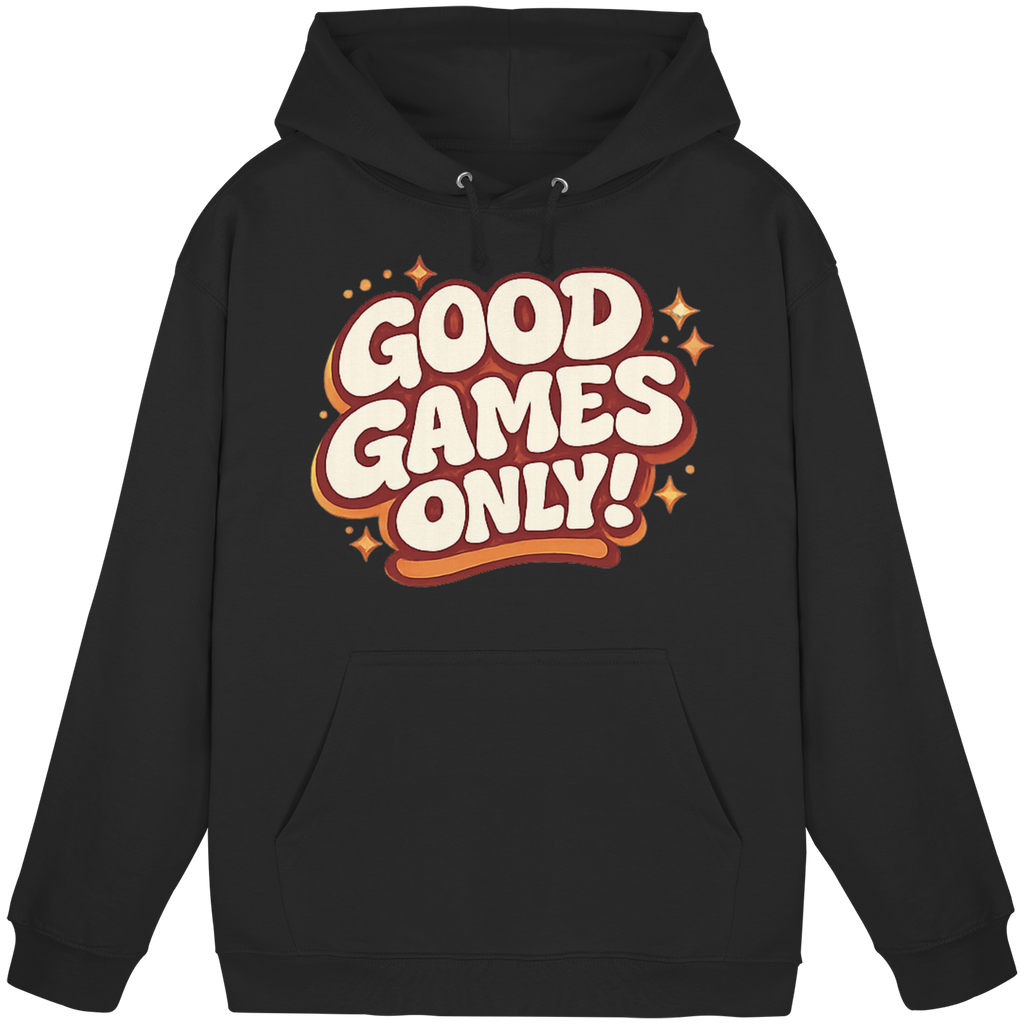 Good Games Only! - Basic Unisex Hoodie