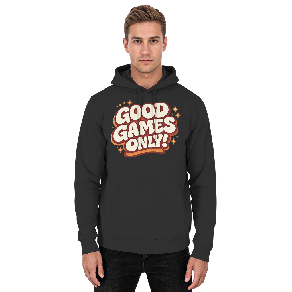 Good Games Only! - Basic Unisex Hoodie