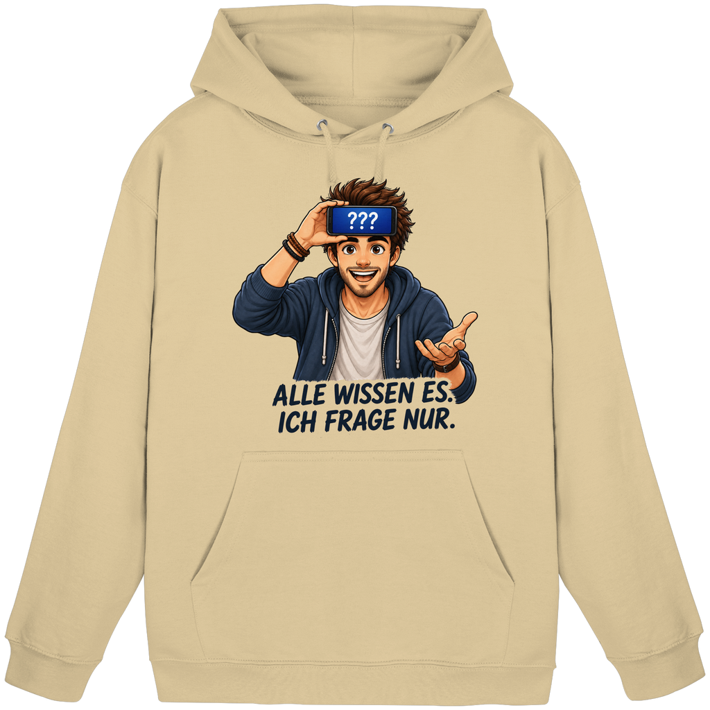 Alle wissen es. Ich frage nur. - Basic Unisex Hoodie