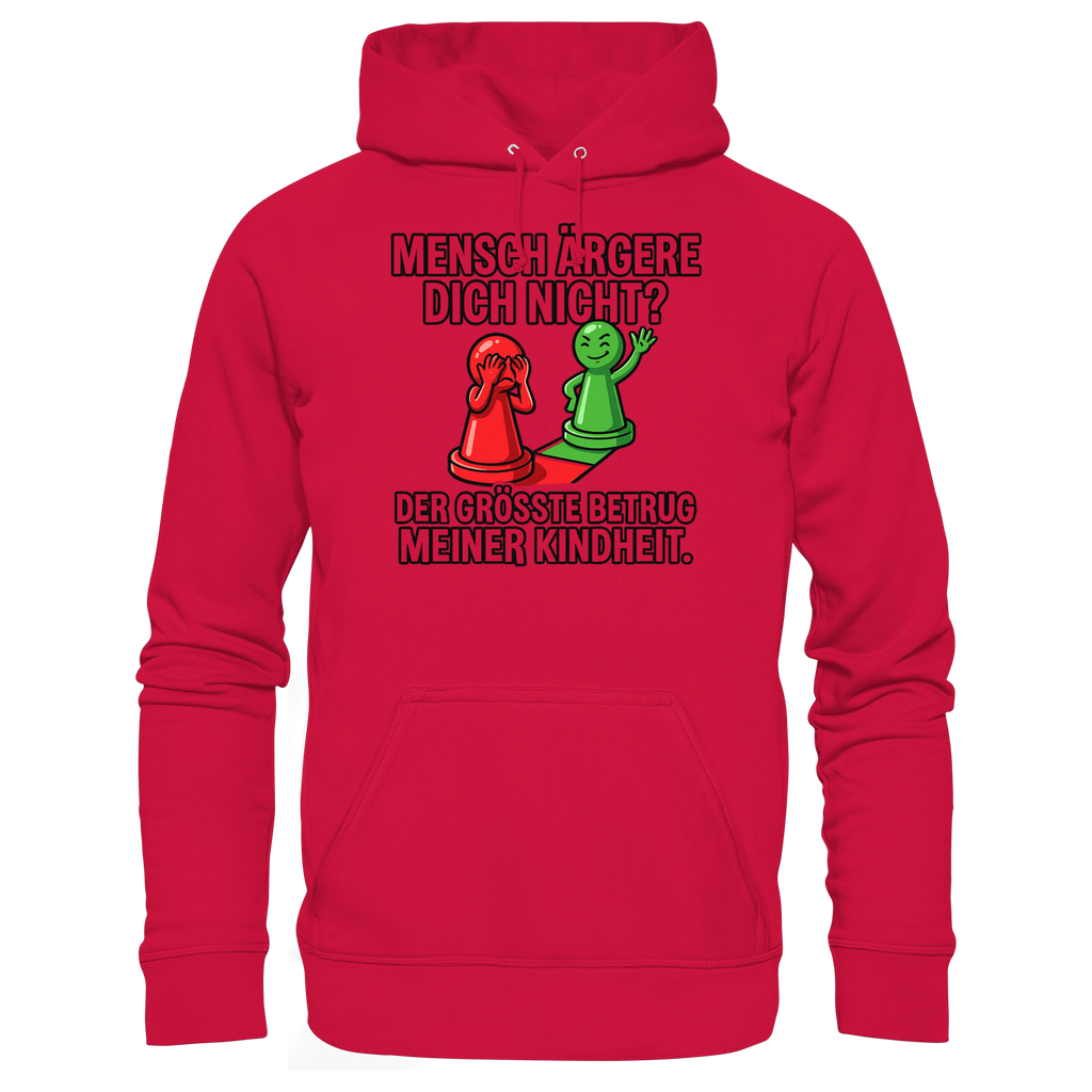 Mensch ärgere dich nicht? – Passiert. - Basic Unisex Hoodie