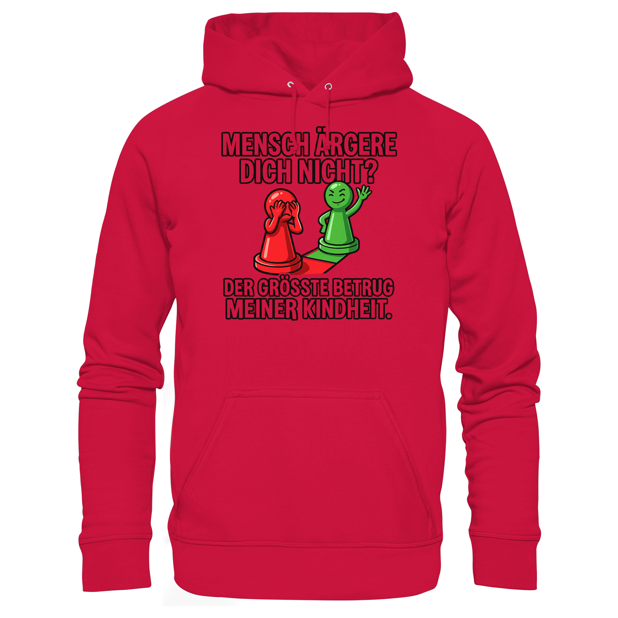 Mensch ärgere dich nicht? – Passiert. - Basic Unisex Hoodie