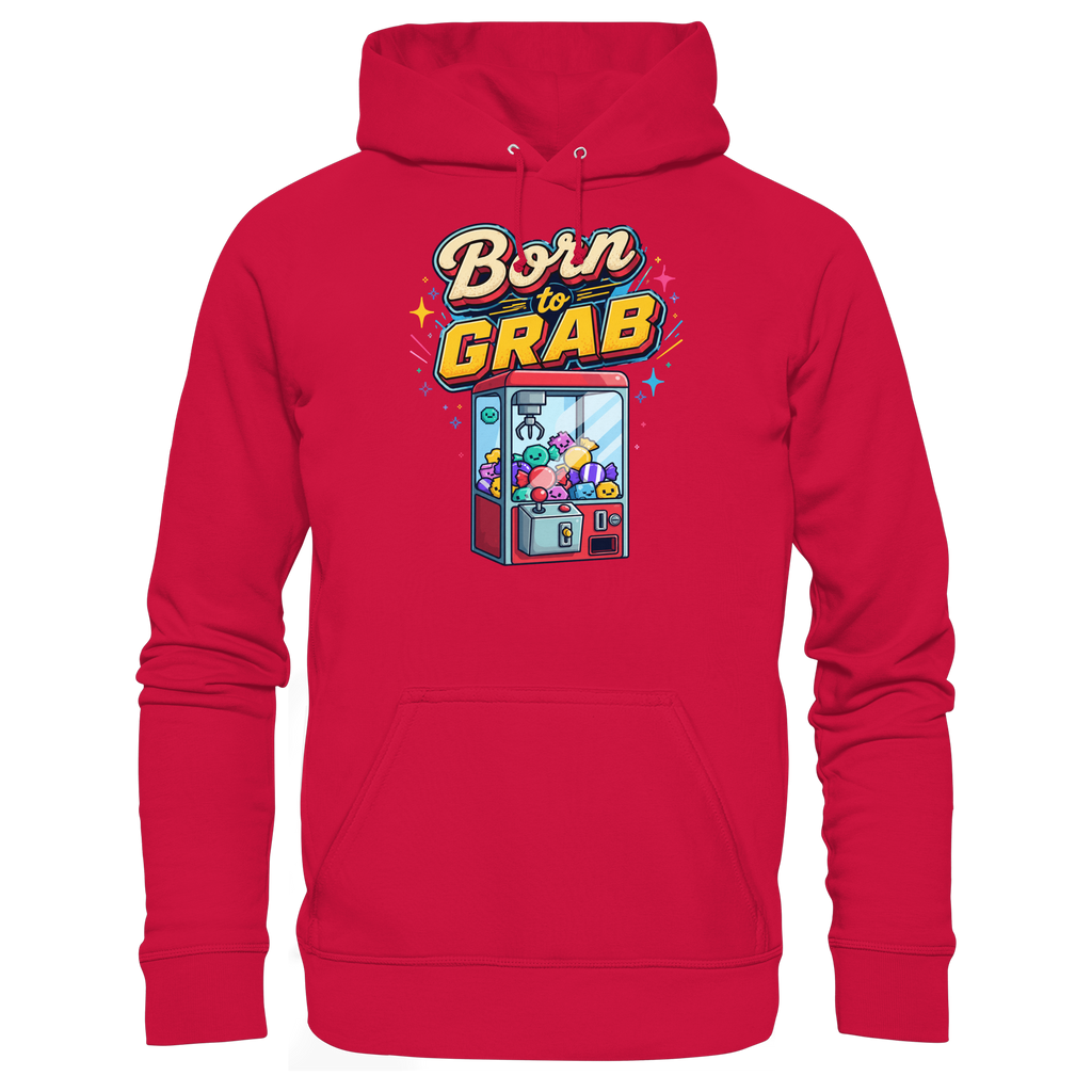 Born to Grab - Basic Unisex Hoodie