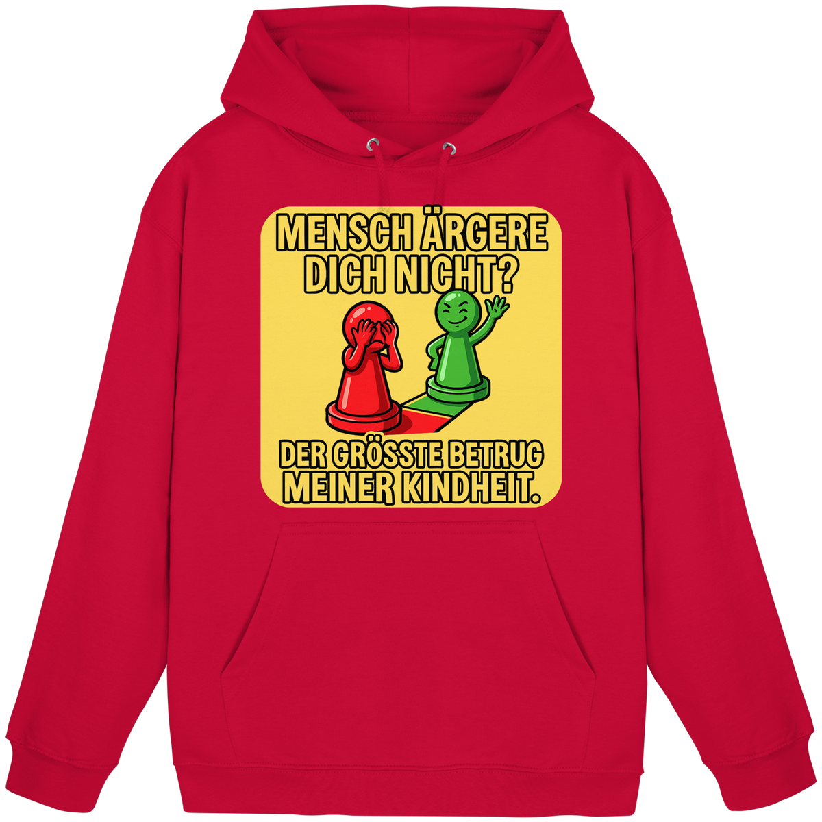 Mensch ärgere dich nicht? – Passiert. - Basic Unisex Hoodie