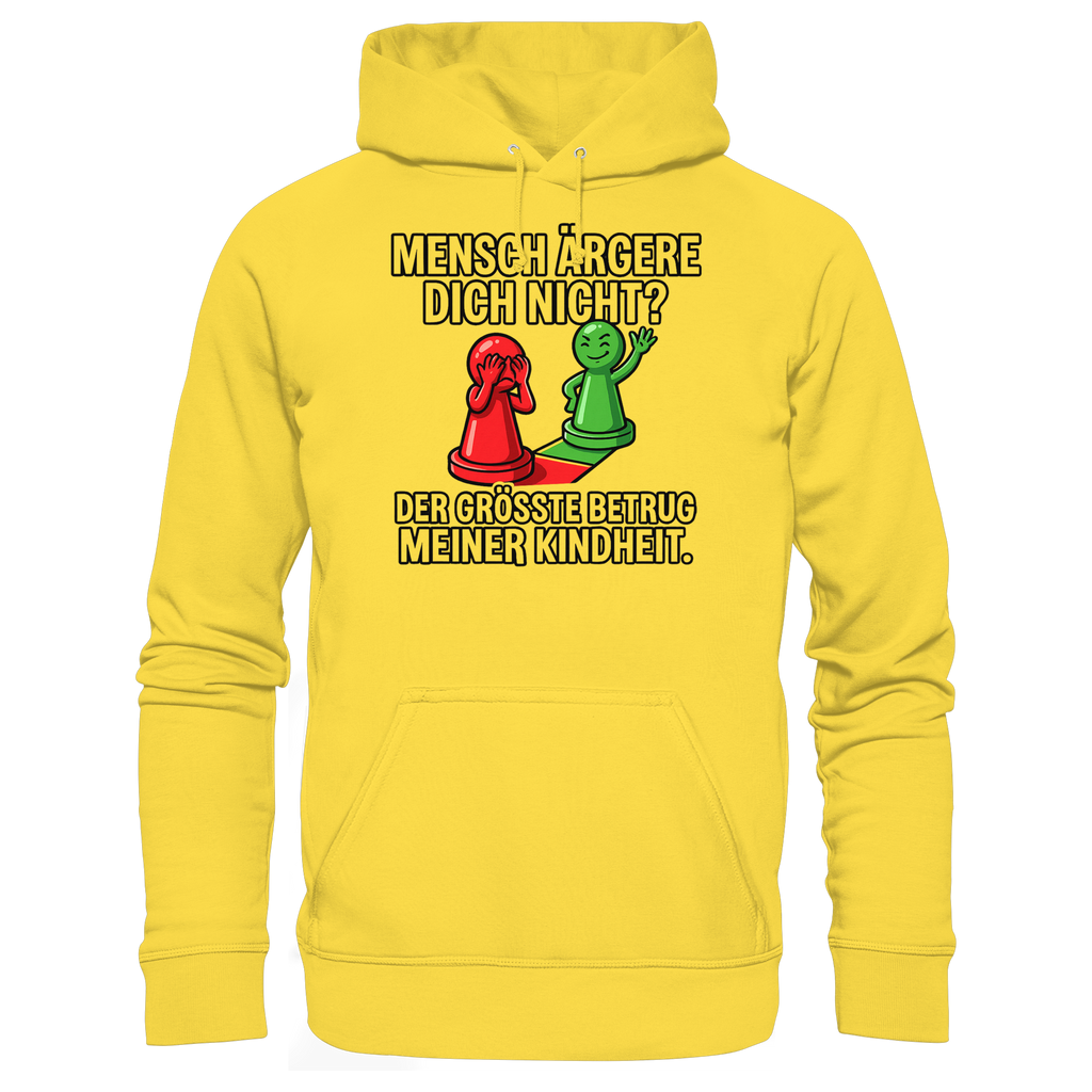 Mensch ärgere dich nicht? – Passiert. - Basic Unisex Hoodie