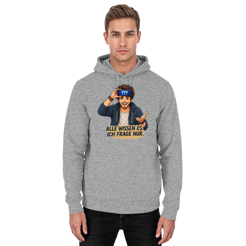 Alle wissen es. Ich frage nur. - Basic Unisex Hoodie