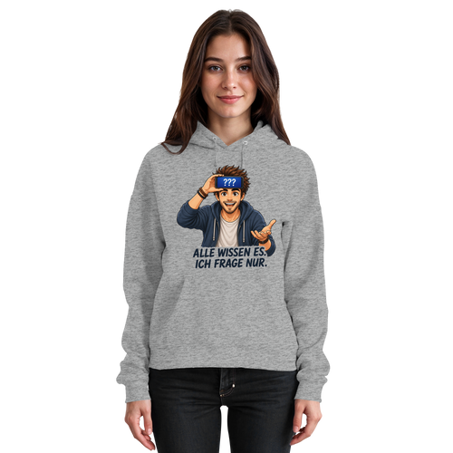 Alle wissen es. Ich frage nur. - Basic Unisex Hoodie