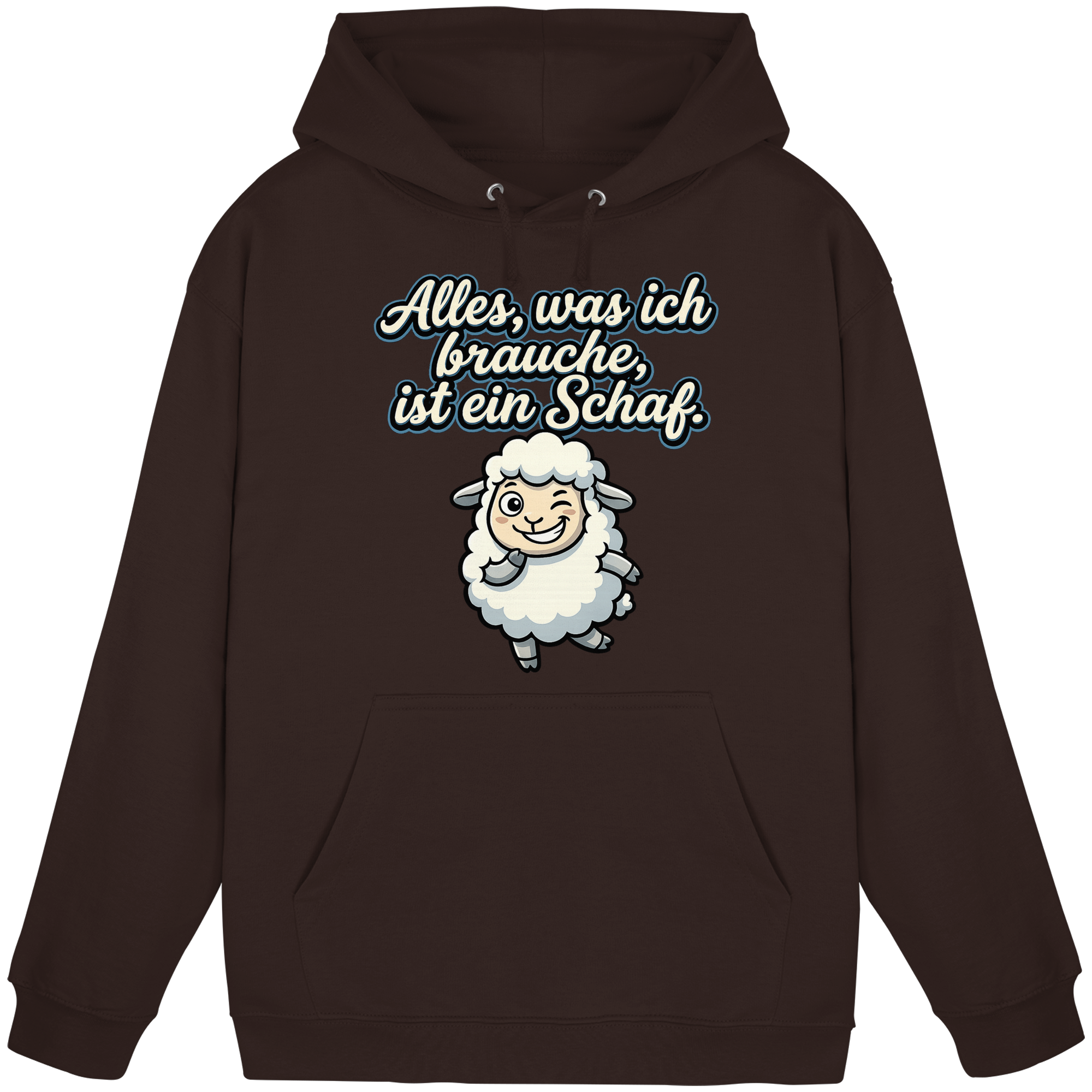 Alles, was ich brauche, ist ein Schaf!  - Basic Unisex Hoodie