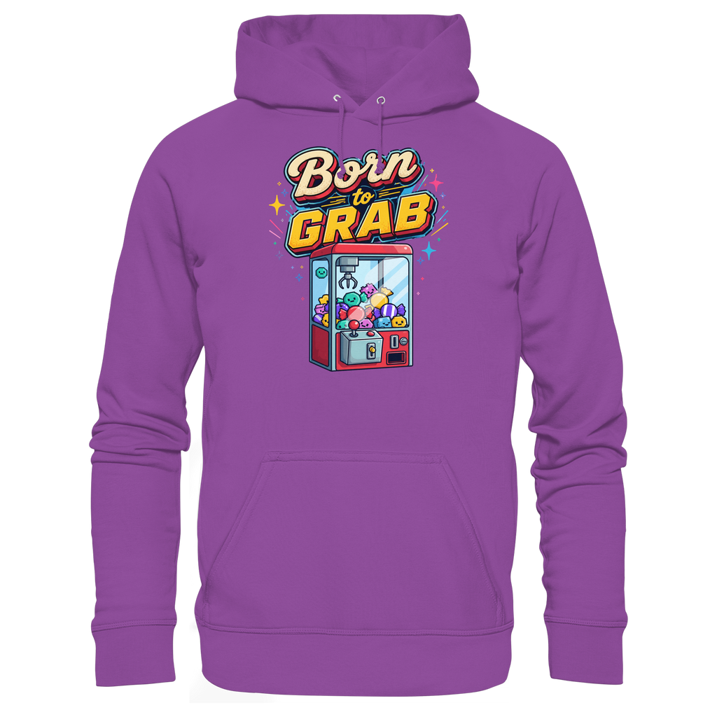 Born to Grab - Basic Unisex Hoodie