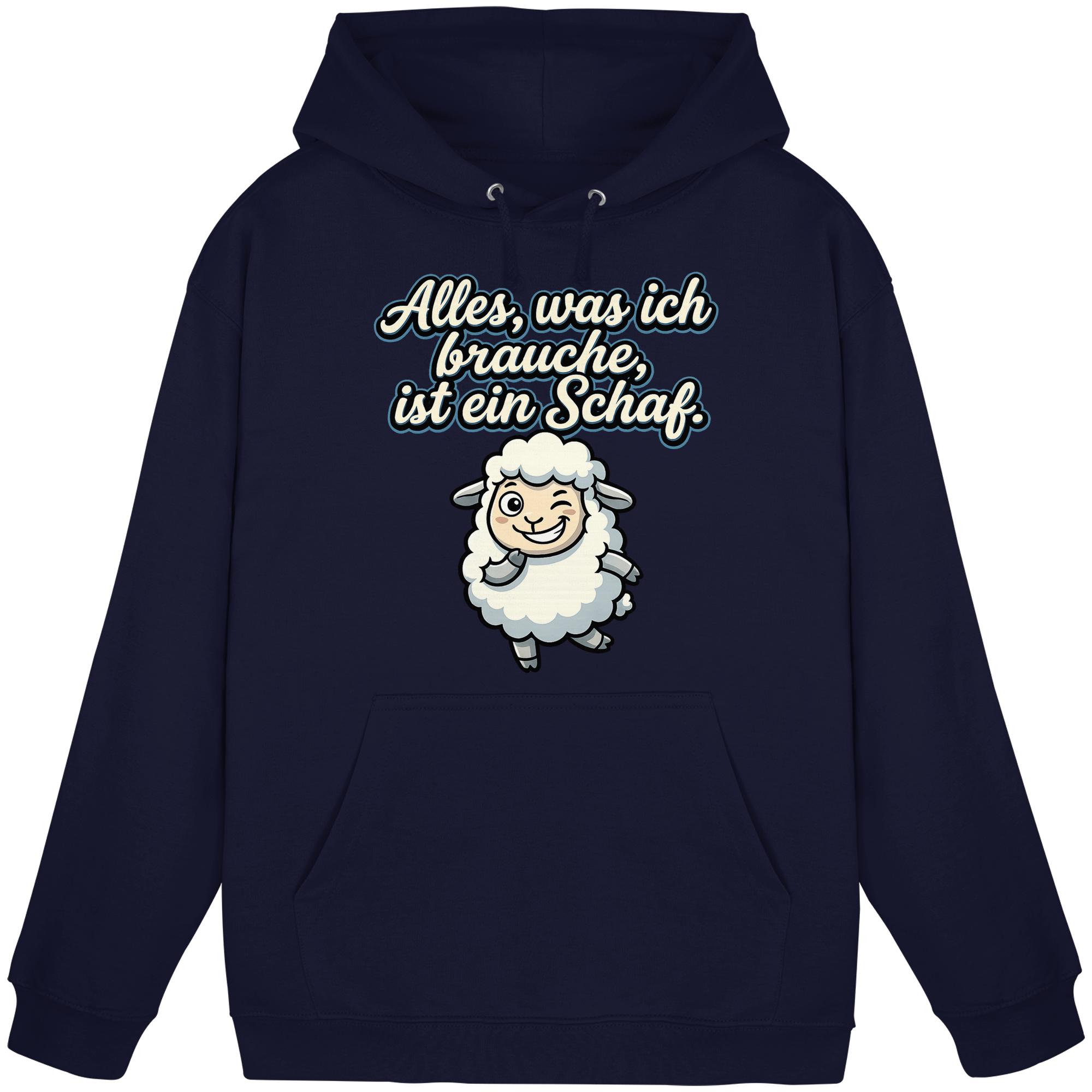 Alles, was ich brauche, ist ein Schaf!  - Basic Unisex Hoodie