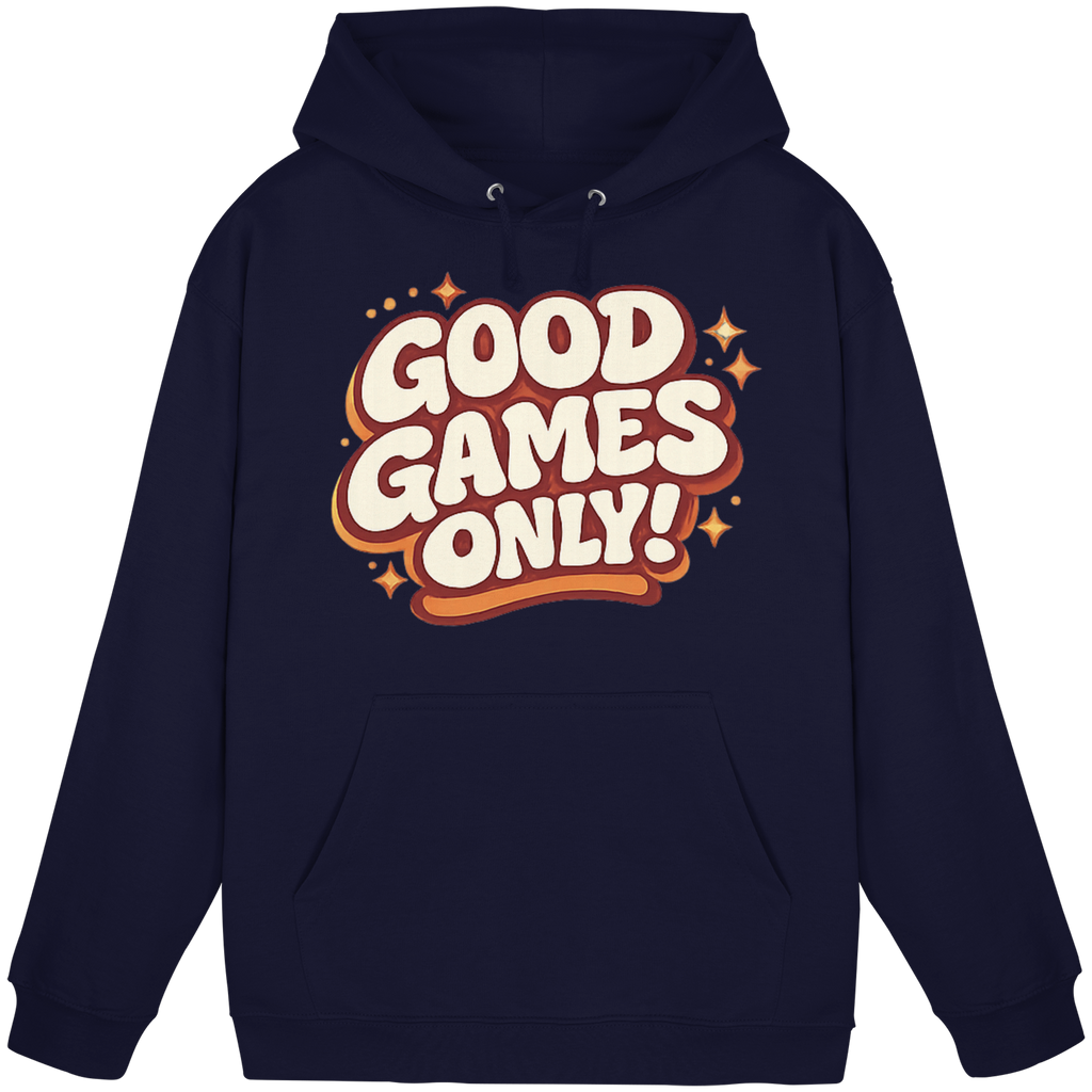 Good Games Only! - Basic Unisex Hoodie