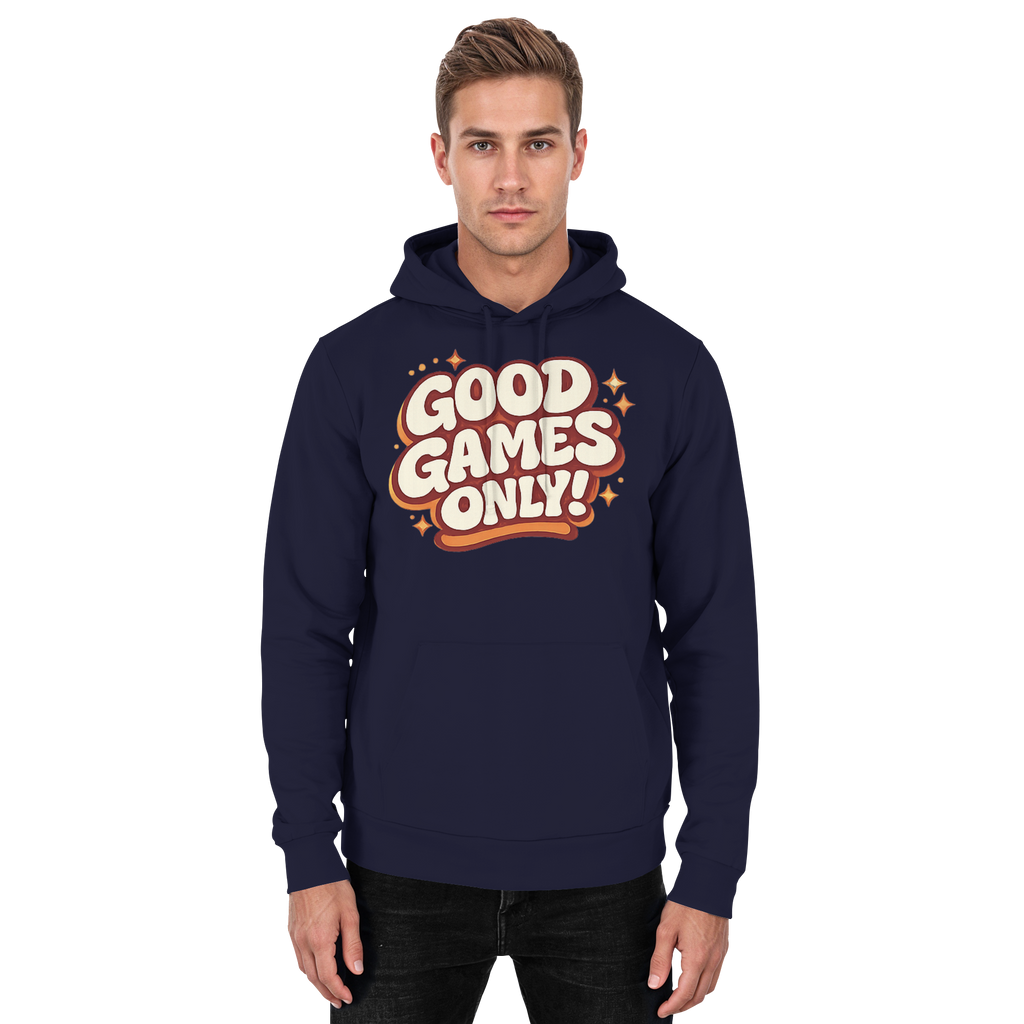 Good Games Only! - Basic Unisex Hoodie