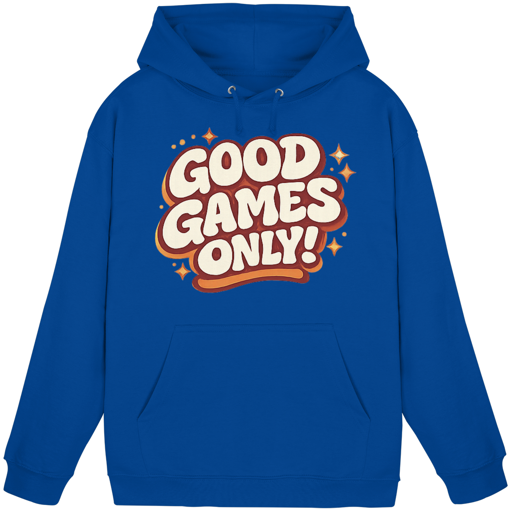 Good Games Only! - Basic Unisex Hoodie