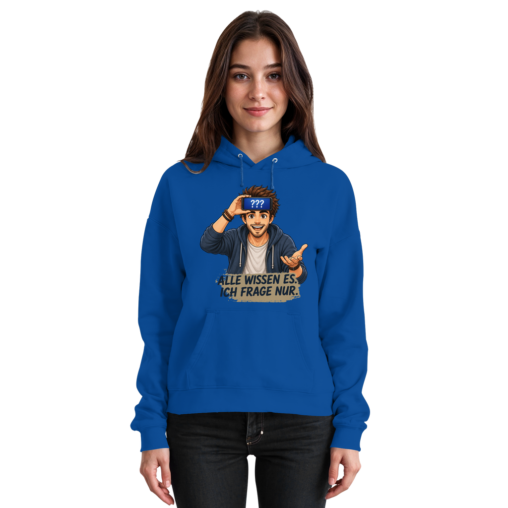 Alle wissen es. Ich frage nur. - Basic Unisex Hoodie
