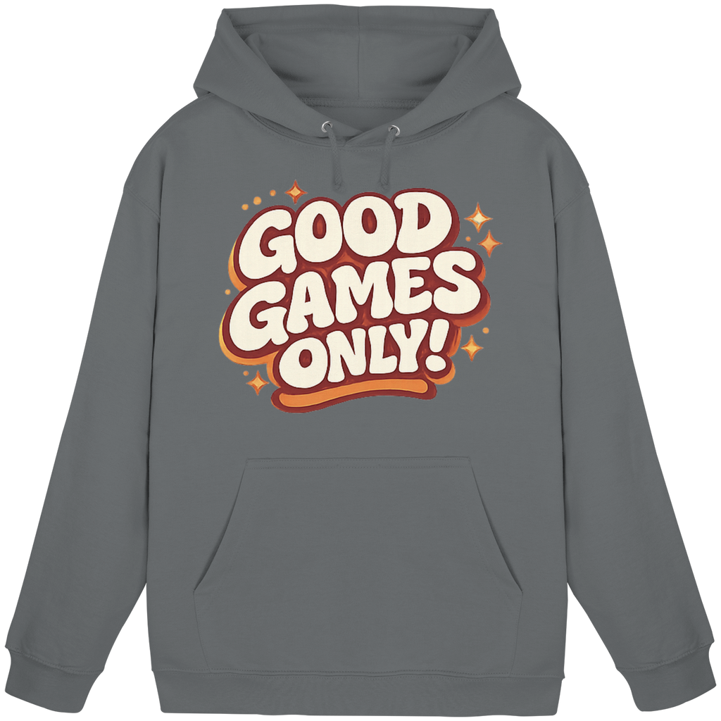 Good Games Only! - Basic Unisex Hoodie