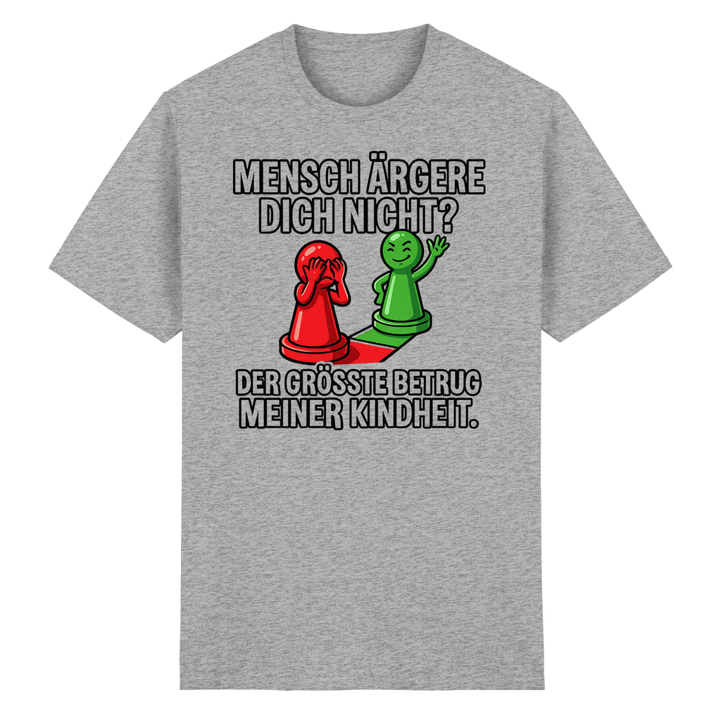 Mensch ärgere dich nicht? – Passiert. - Heavy Cotton T-Shirt