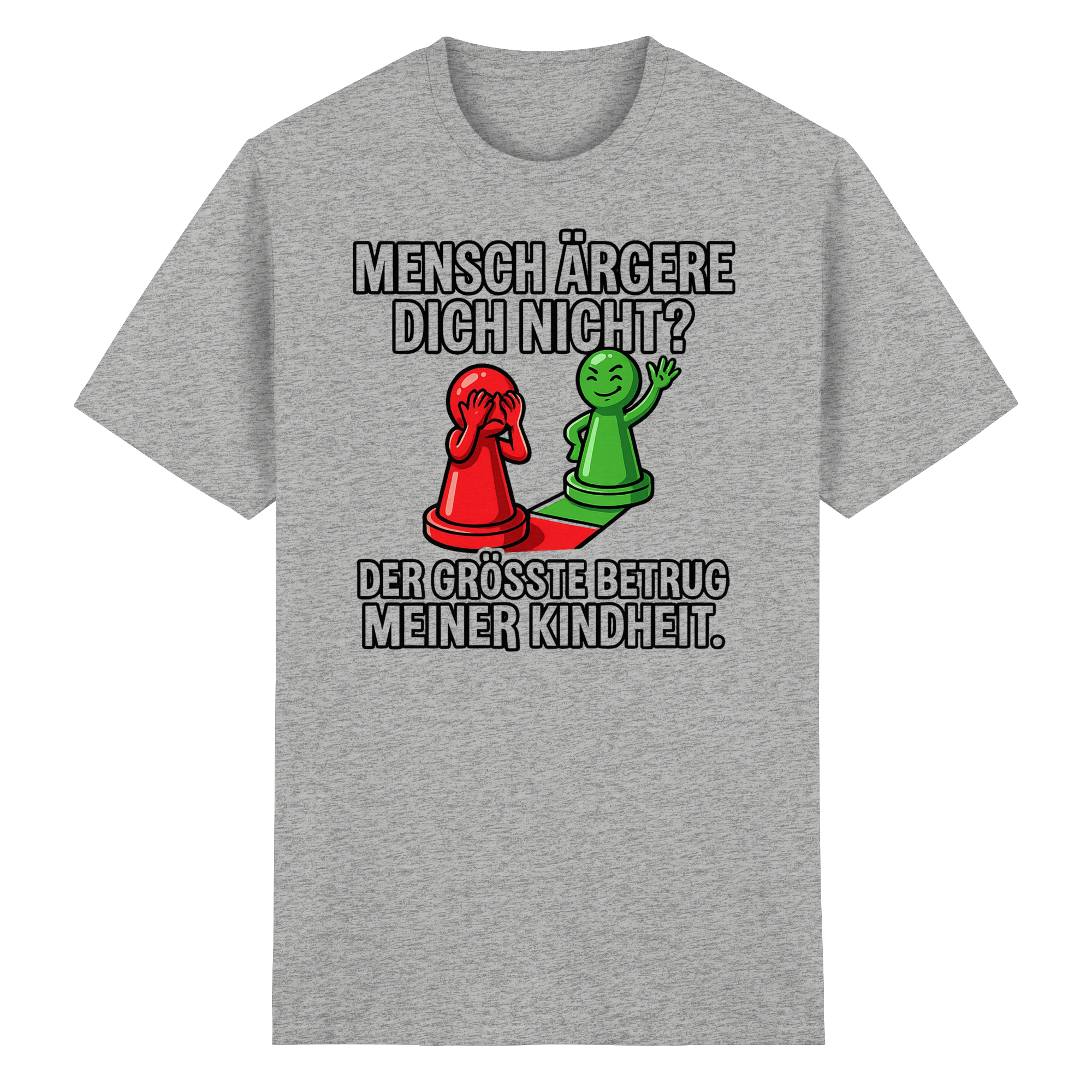 Mensch ärgere dich nicht? – Passiert. - Heavy Cotton T-Shirt