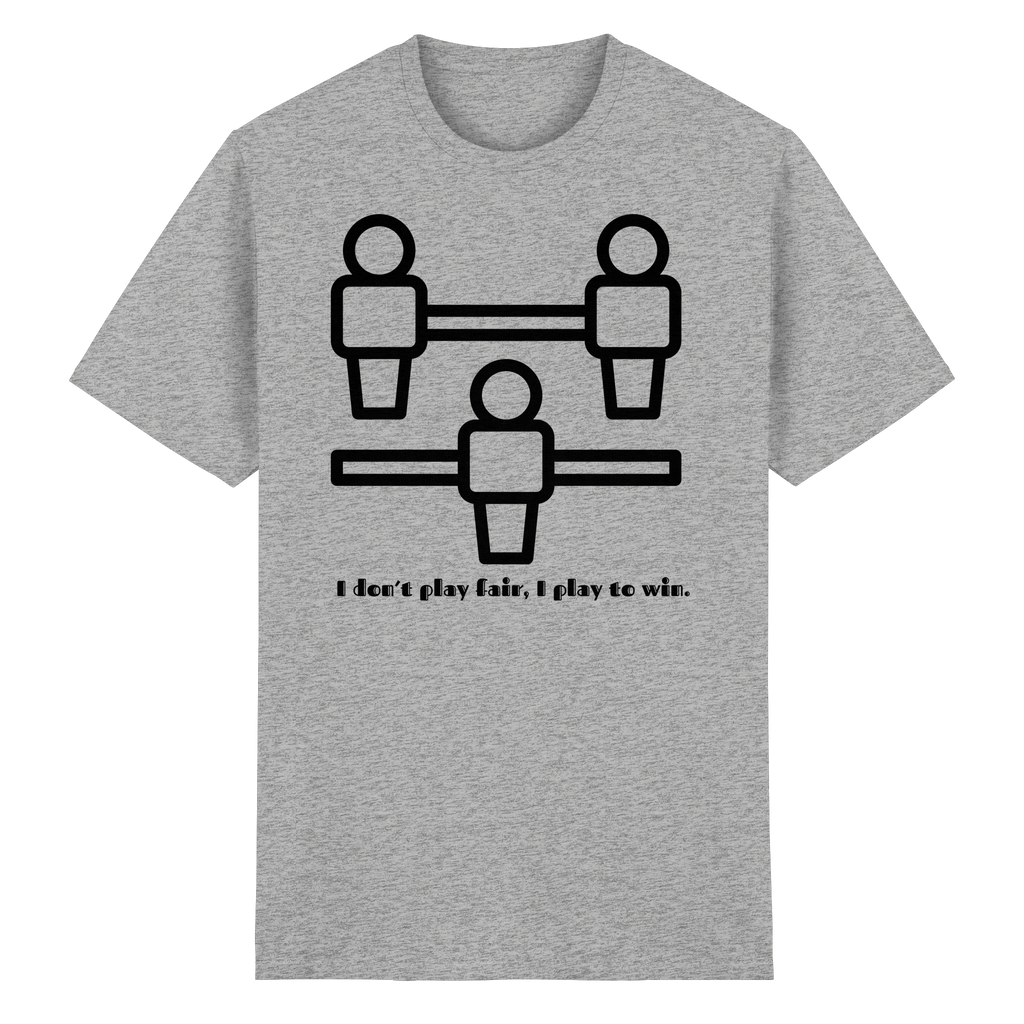 I Don't Play Fair, I Play to Win - Heavy Cotton T-Shirt